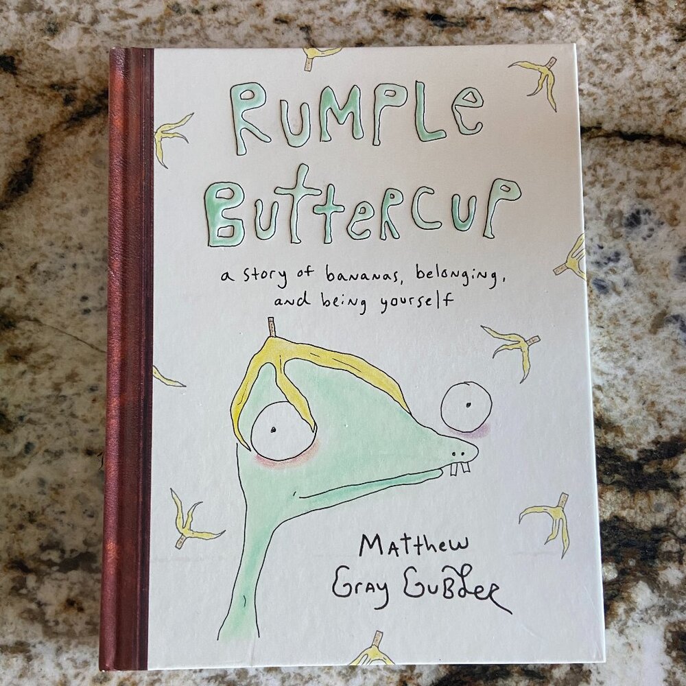 Rumple Buttercup: A Story of Bananas, Belonging, and Being Yourself -- Matthew G